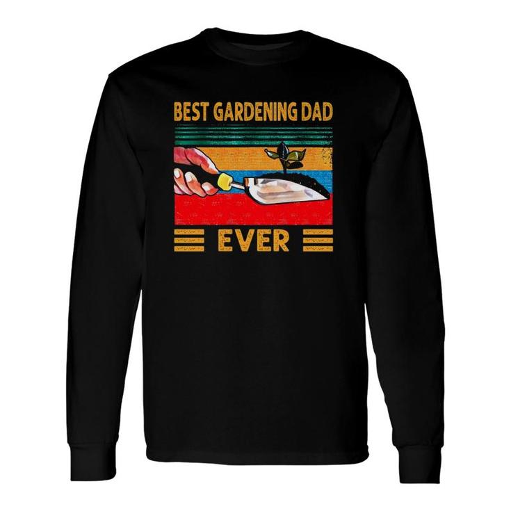 Vintage Gardening Best Gardening Dad Ever 1024X1024 Ver2 Long Sleeve T-Shirt T-Shirt