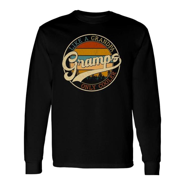 Vintage Gramps Like A Grandpa Only Cooler For Father Day Long Sleeve T-Shirt