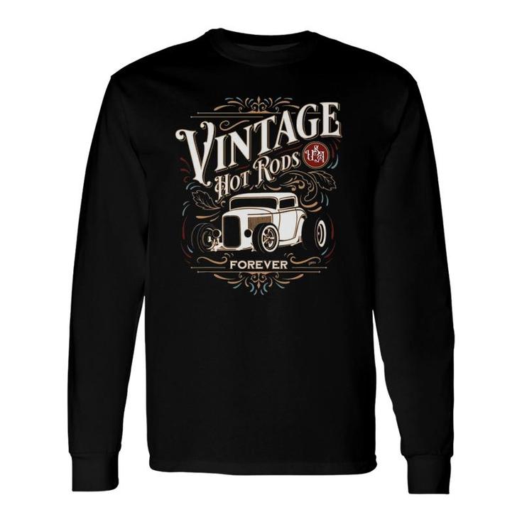 Vintage Hot Rods Usa Forever Classic Car Nostalgia Long Sleeve T-Shirt T-Shirt