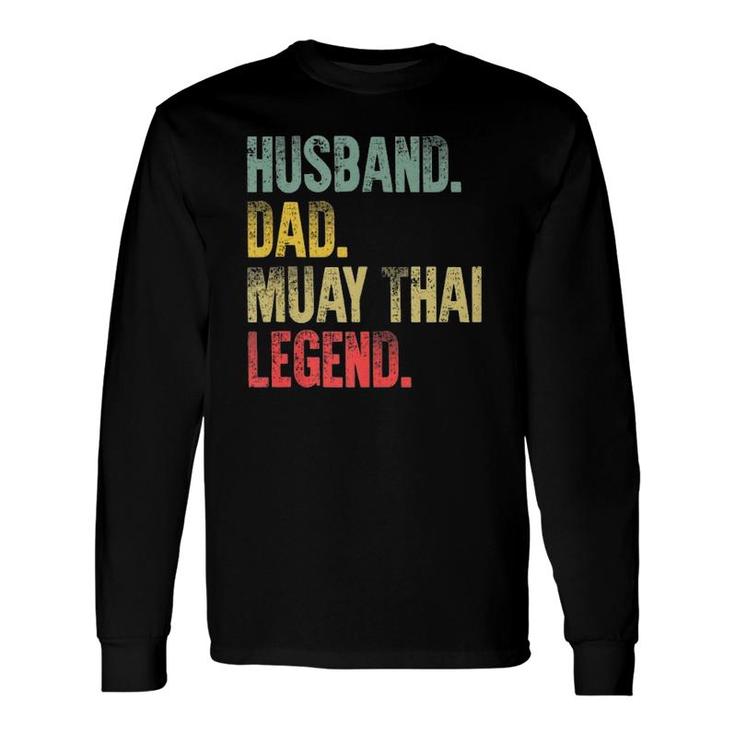 Vintage Husband Dad Muay Thai Legend Retro Long Sleeve T-Shirt T-Shirt