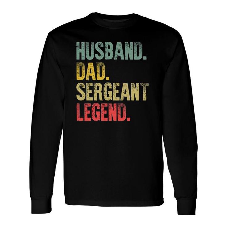Vintage Husband Dad Sergeant Legend Retro Long Sleeve T-Shirt T-Shirt