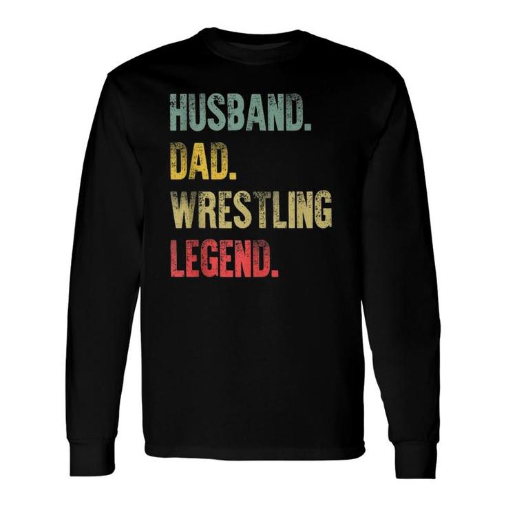 Vintage Husband Dad Wrestling Legend Retro Long Sleeve T-Shirt T-Shirt