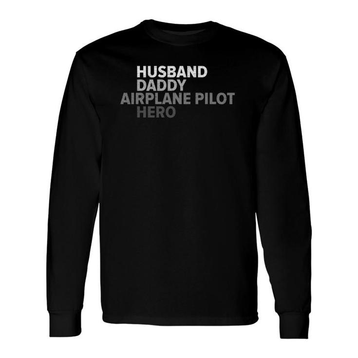 Vintage Husband Daddy Airplane Pilot Hero Father's Day Long Sleeve T-Shirt T-Shirt