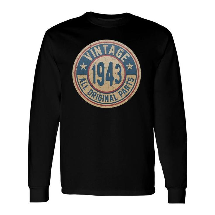Vintage Made In 1943 Original Parts 78Th Birthday Long Sleeve T-Shirt