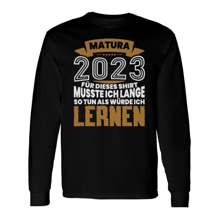 Vintage Matura 2023 Abschluss Spruch Lustig Maturant Long Sleeve T