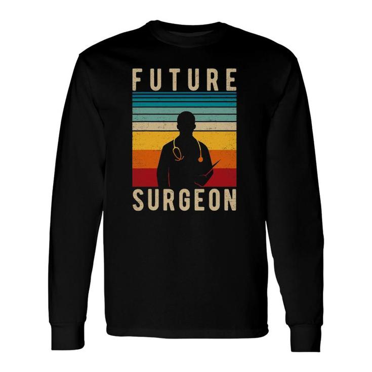Vintage Medical Student For A Future Surgeon Long Sleeve T-Shirt T-Shirt