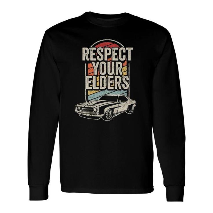 Vintage Retro Respect Your Elders Classic Muscle Car Long Sleeve T-Shirt
