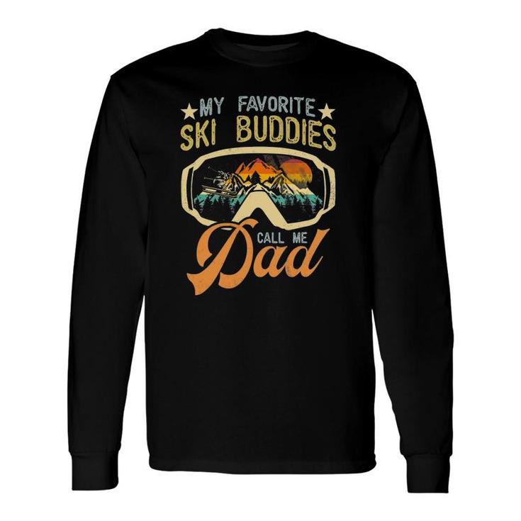 Vintage Skiing My Favorite Ski Buddies Call Me Dad Long Sleeve T-Shirt T-Shirt