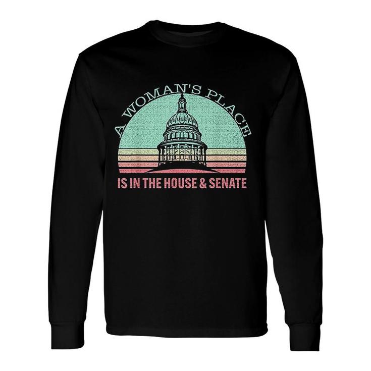 Vintage A Womans Place Is In The House And Senate Long Sleeve T-Shirt