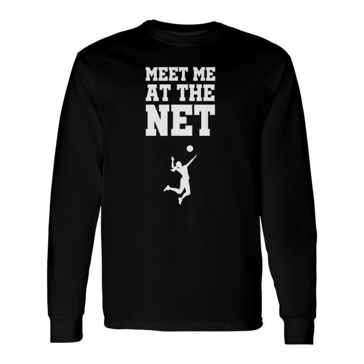 Volleyball Birthday Meet Me At The Net Long Sleeve T-Shirt T-Shirt