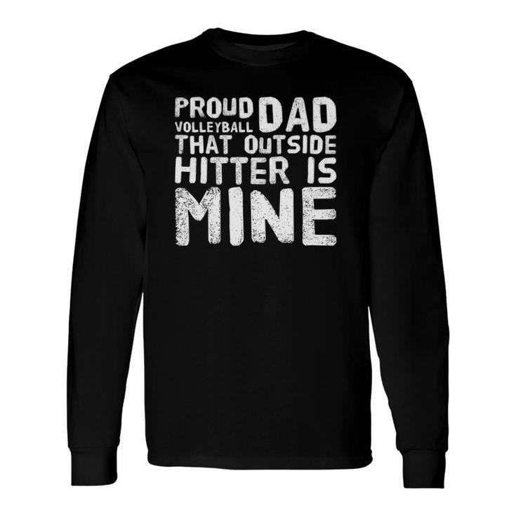 Volleyball Dad Of Outside Hitter Father's Day Long Sleeve T-Shirt T-Shirt