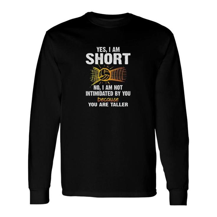 Volleyball Yes I Am Short Long Sleeve T-Shirt T-Shirt