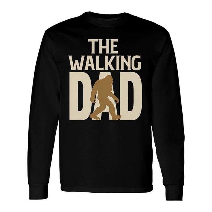 The Walking Bigfoot Dad Long Sleeve T-Shirt T-Shirt