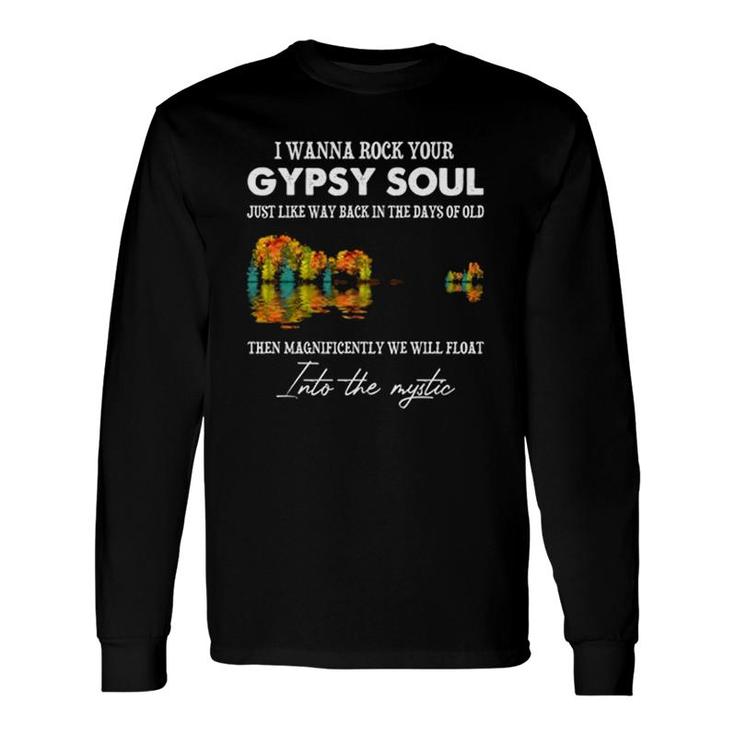 I Wanna Rock Your Gypsy Soul Retro Long Sleeve T-Shirt