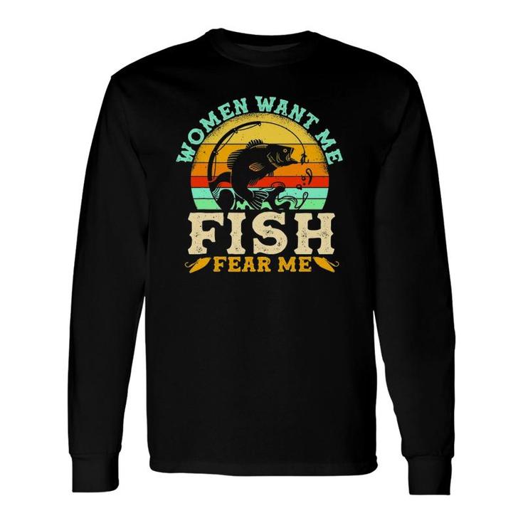 Want Me Fish Fear Me Fisherman Retro Fishing Long Sleeve T-Shirt T-Shirt