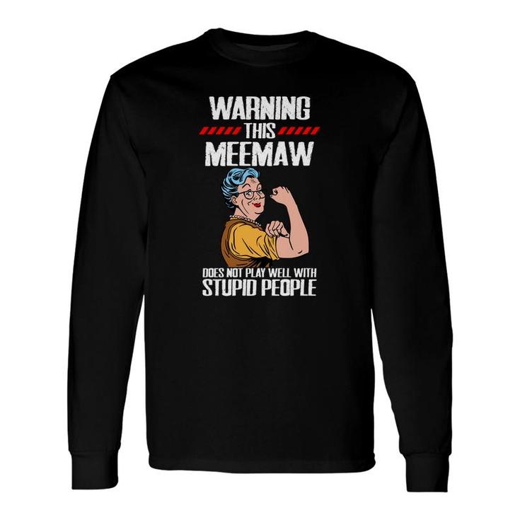 Warning This Meemaw Long Sleeve T-Shirt