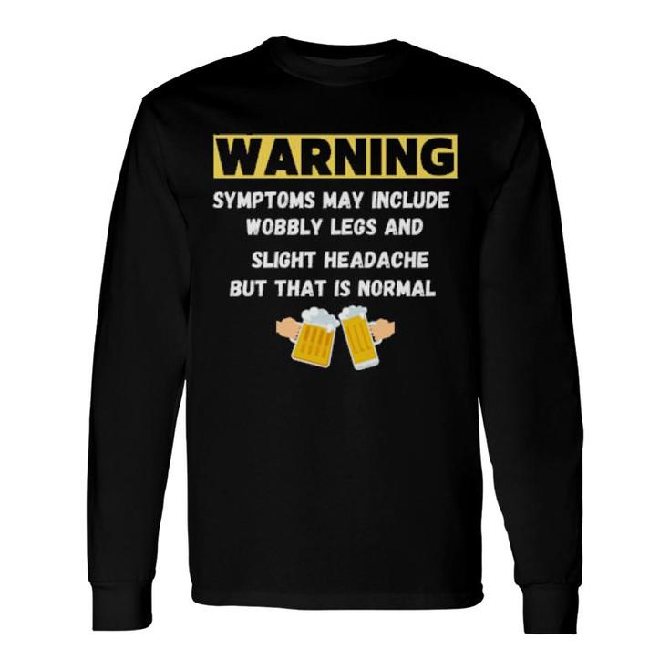 Warning Symptoms Long Sleeve T-Shirt