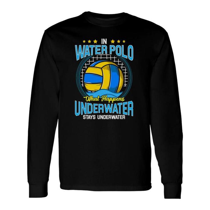 Water Polo Quotes For A Waterpolo Player Long Sleeve T-Shirt T-Shirt