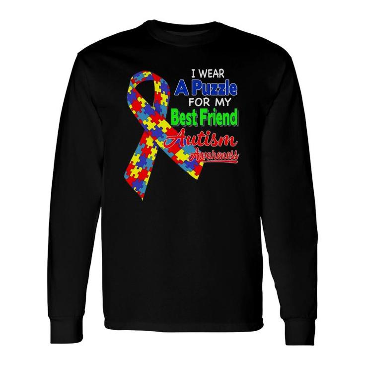 I Wear A Puzzle For My Best Friend Autism Awareness Long Sleeve T-Shirt T-Shirt