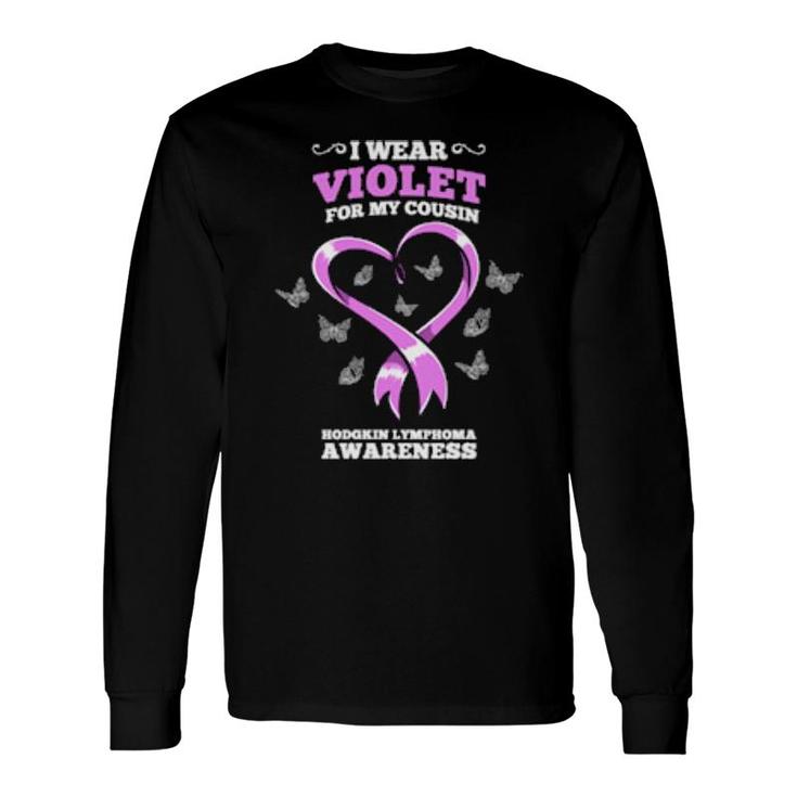 I Wear Violet For My Cousin Hodgkin Lymphoma Awareness Long Sleeve T-Shirt T-Shirt