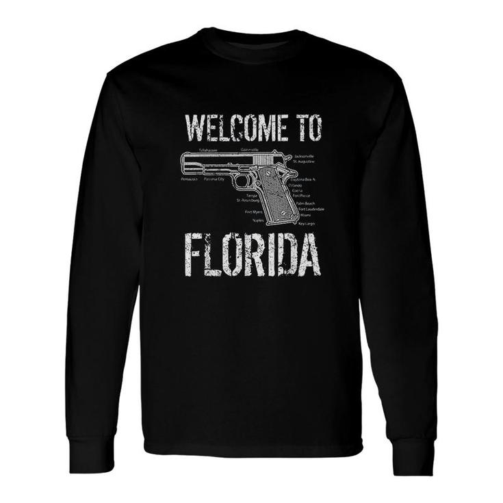 Welcome To Florida The Gunshine State Long Sleeve T-Shirt