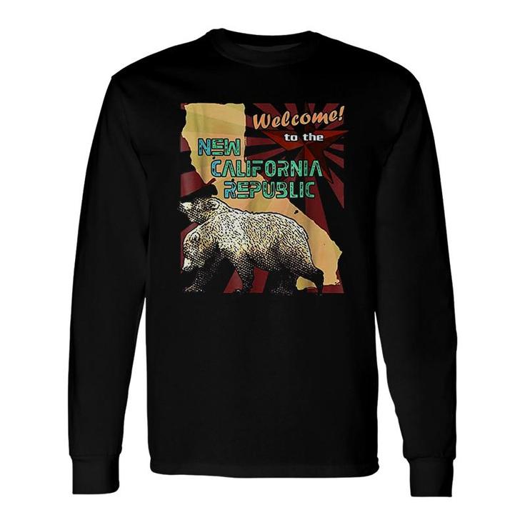 Welcome To The New California Republic Long Sleeve T-Shirt