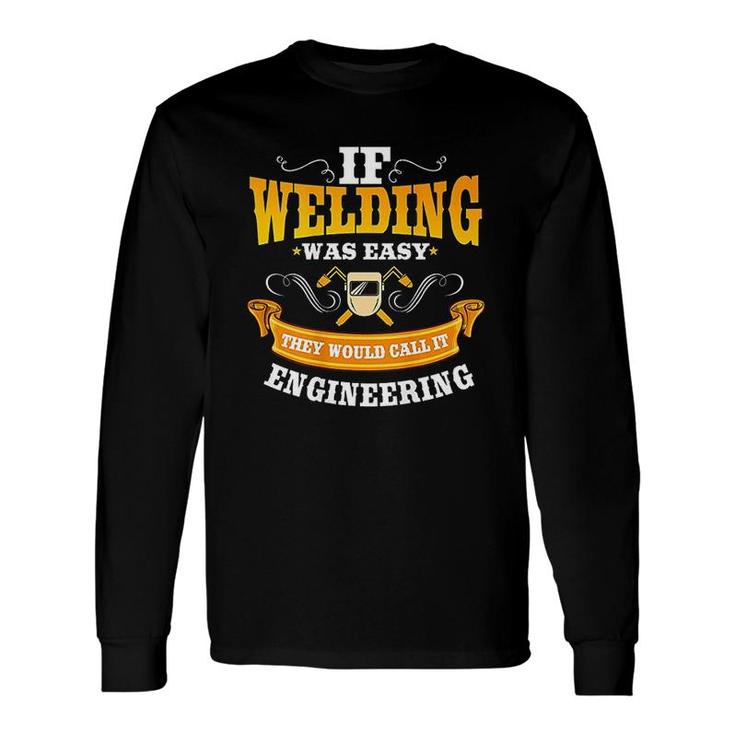 Welder Welding Long Sleeve T-Shirt T-Shirt