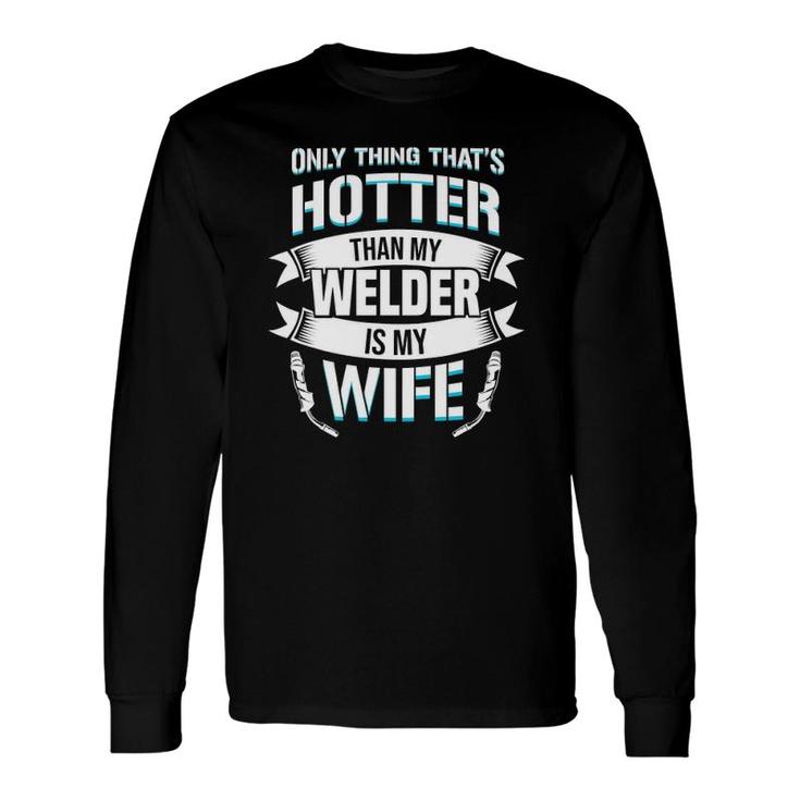 Welding Specialist For A Welder Husband Long Sleeve T-Shirt T-Shirt