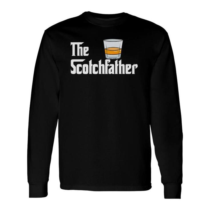 Whiskey Whisky Scotchfather Father Dad Alkohol Drinking Long Sleeve T-Shirt