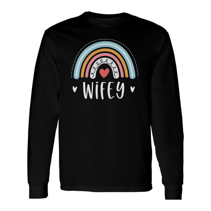 Wifey For Just Married Wedding Rainbow Long Sleeve T-Shirt T-Shirt