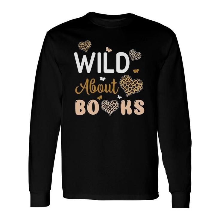 Wild About Books Leopard I Love Reading Book Lover Long Sleeve T-Shirt