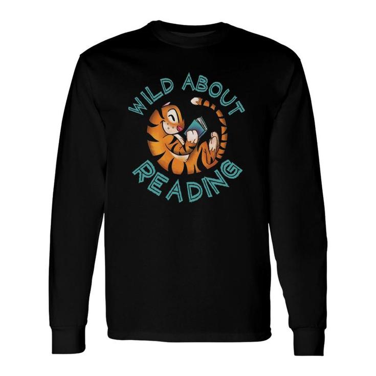 Wild About Reading Tiger Lovers Long Sleeve T-Shirt T-Shirt