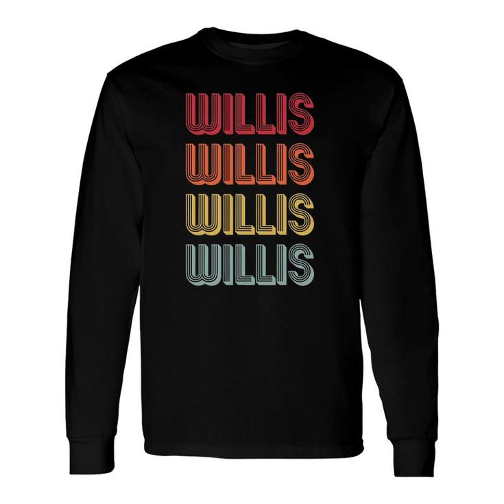 Willis Name Personalized Retro Vintage Birthday Long Sleeve T-Shirt