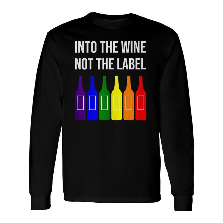 Into The Wine Not The Label Lgbtq Rainbow Gay Pride Month Tank Top Long Sleeve T-Shirt T-Shirt