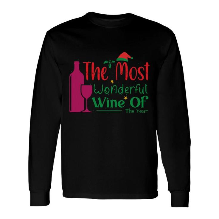 The Most Wonderful Wine Of The Year Long Sleeve T-Shirt