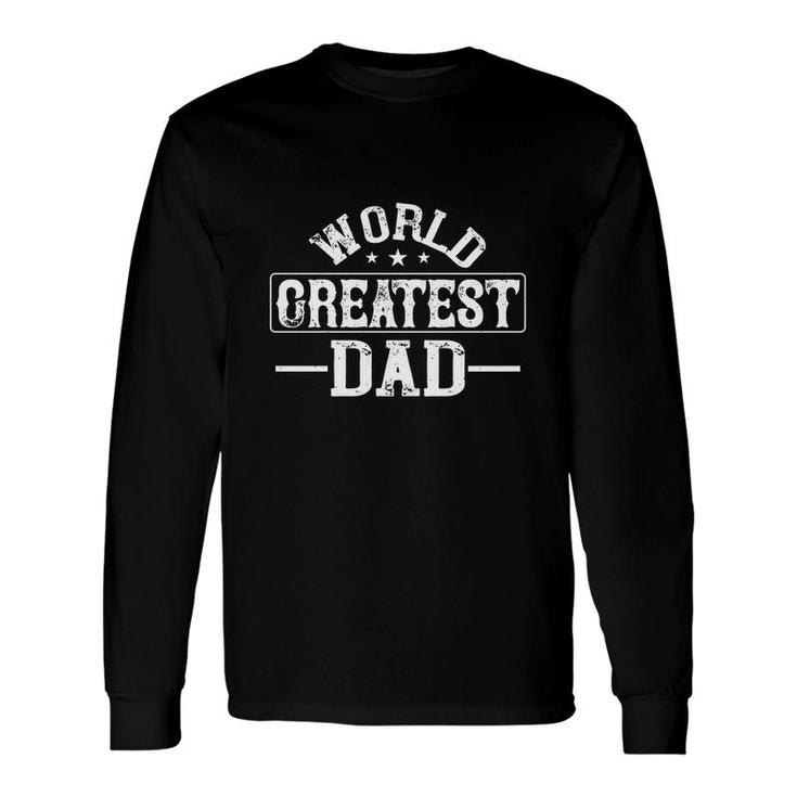 World Greatest Dad Long Sleeve T-Shirt T-Shirt
