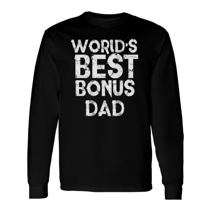 World's Best Bonus Dad Step Fathers Day Husband Long Sleeve T-Shirt T-Shirt