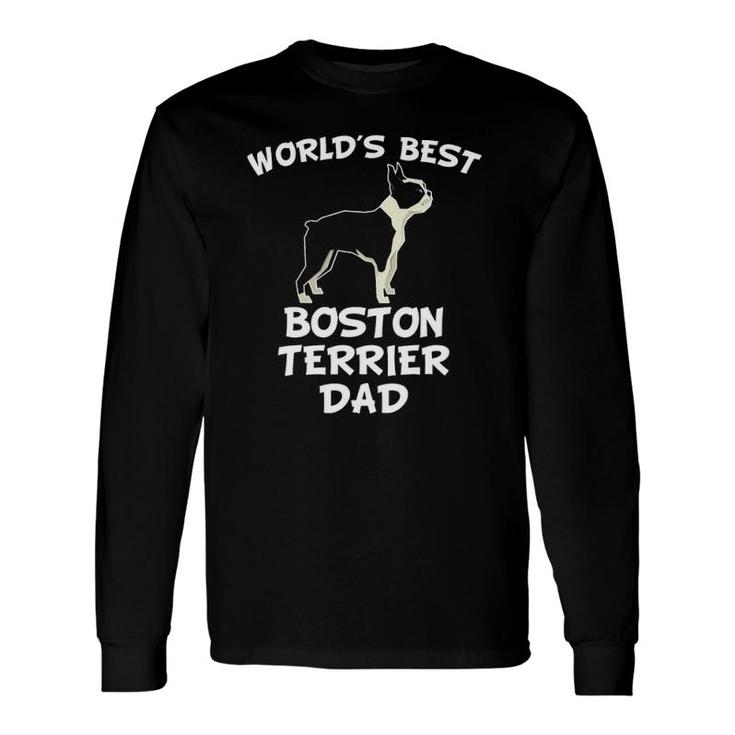 World's Best Boston Terrier Dad Dog Owner Long Sleeve T-Shirt T-Shirt