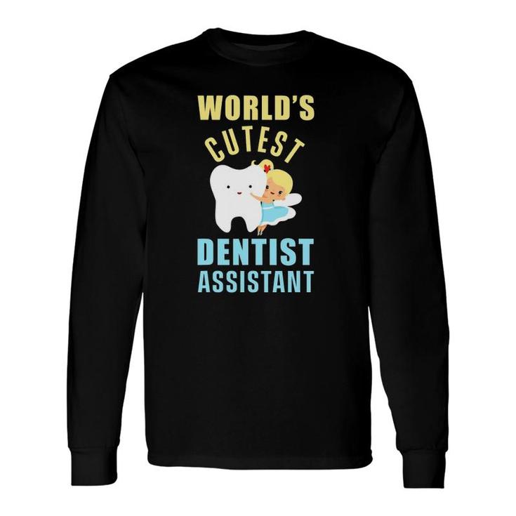 Worlds Cutest Dentist Assistant Technician Dental Hygienist Long Sleeve T-Shirt T-Shirt