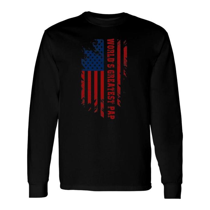World's Greatest Pap American Flag Father's Day Long Sleeve T-Shirt T-Shirt