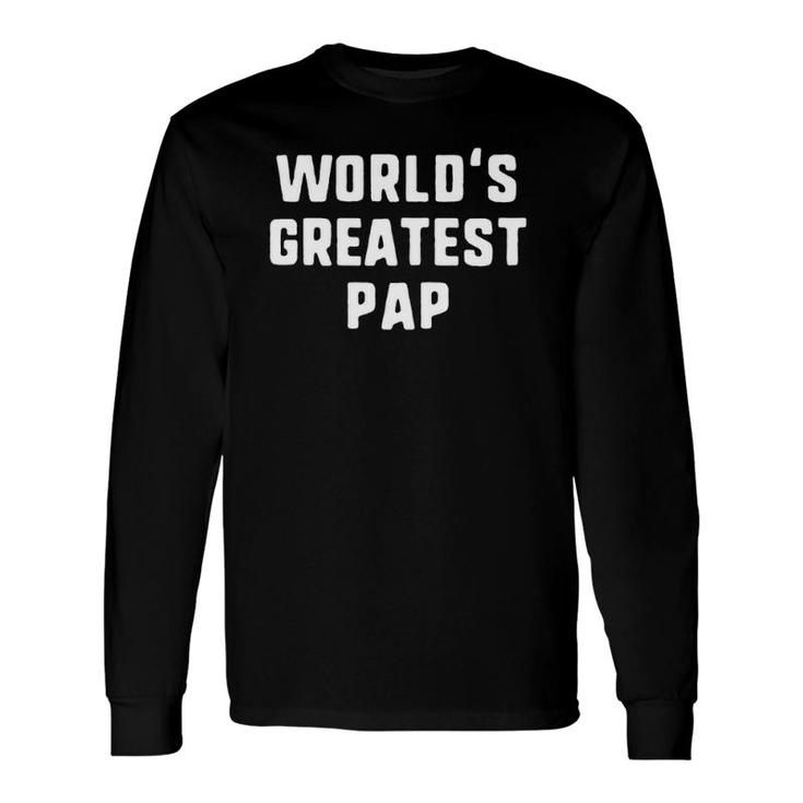 World's Greatest Pap Father's Day Christmas Long Sleeve T-Shirt T-Shirt