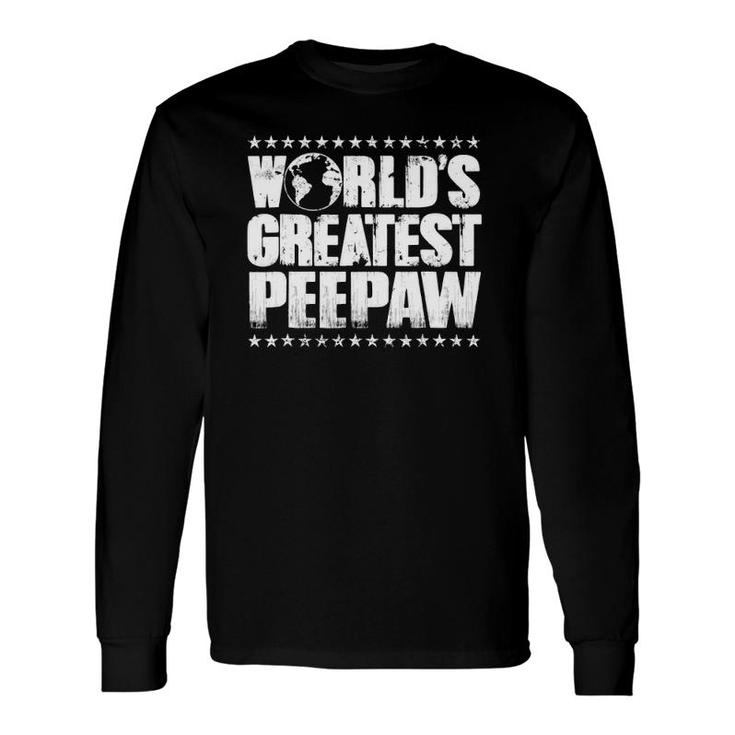 World's Greatest Peepaw Best Ever Award Long Sleeve T-Shirt T-Shirt