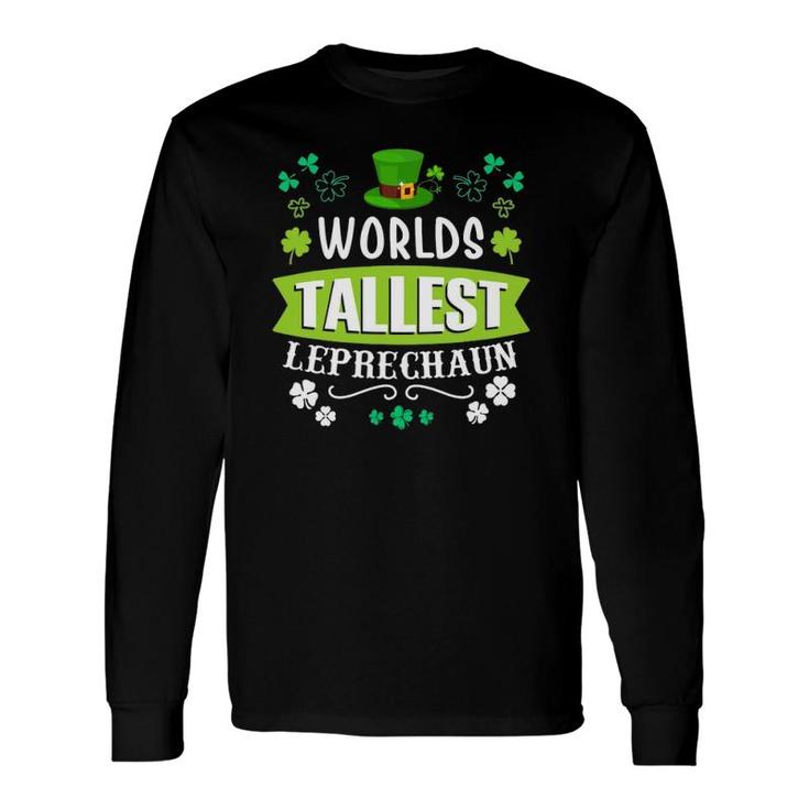 World's Tallest Leprechaun St Patrick's Day Irish Long Sleeve T-Shirt T-Shirt