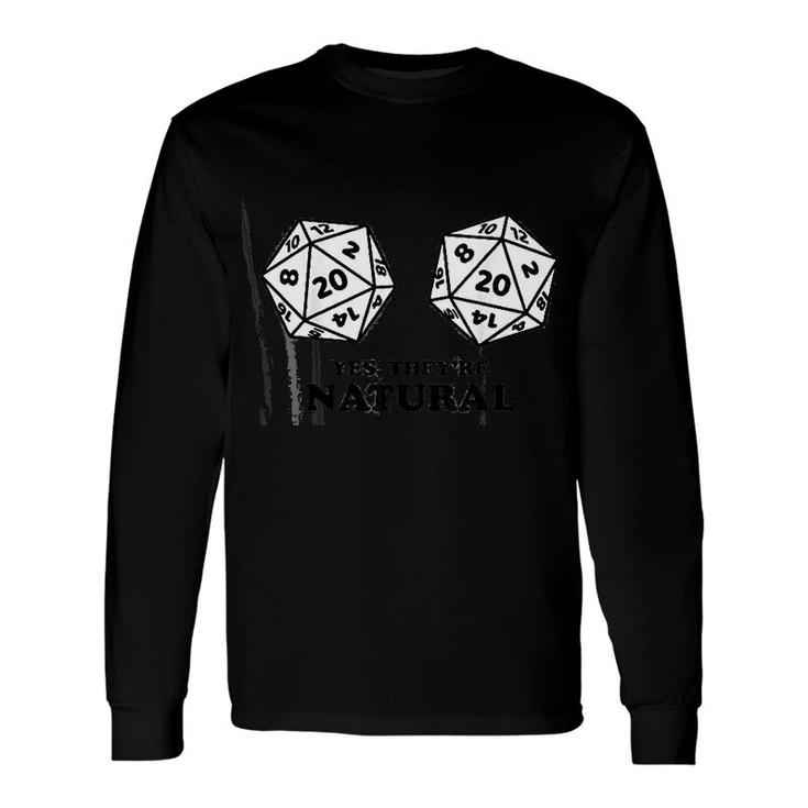 Yes They Are Natural D20 Dice Retro Rpg Gamer Long Sleeve T-Shirt T-Shirt