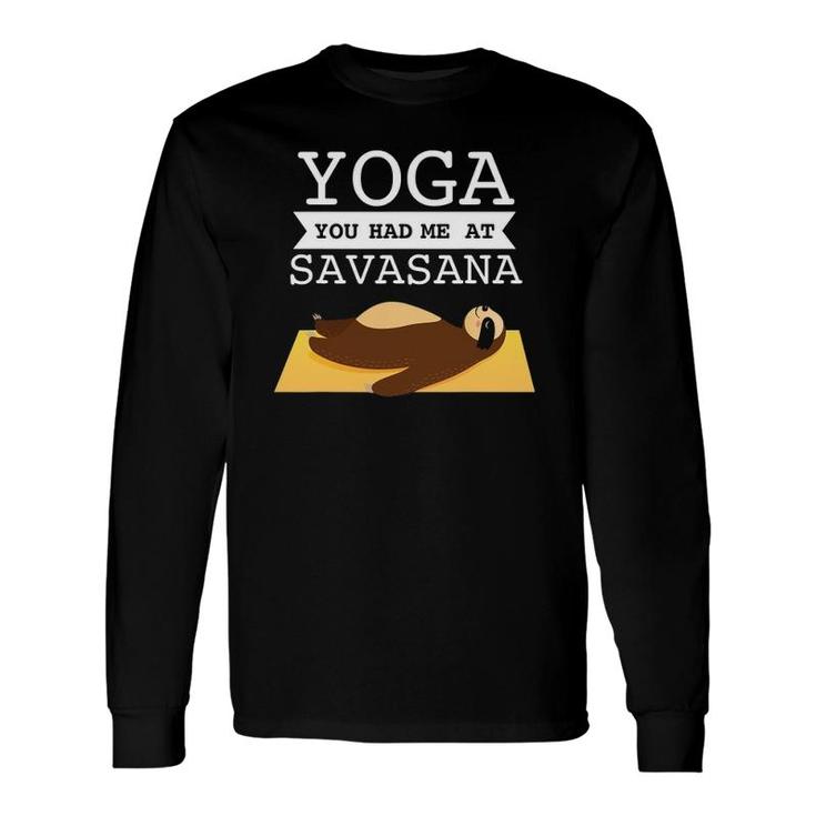 Yoga You Had Me At Savasana Sloth Long Sleeve T-Shirt T-Shirt