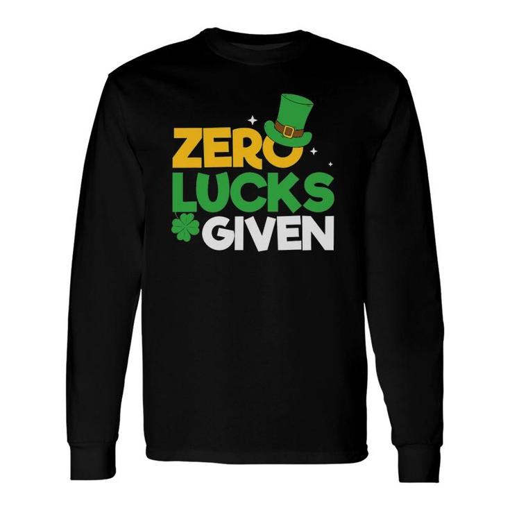Zero Lucks Given Irish Sayings Adults Saint Patrick's Day Long Sleeve T-Shirt T-Shirt