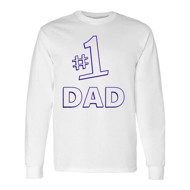 1 Dad Father's Day Daddy Long Sleeve T-Shirt