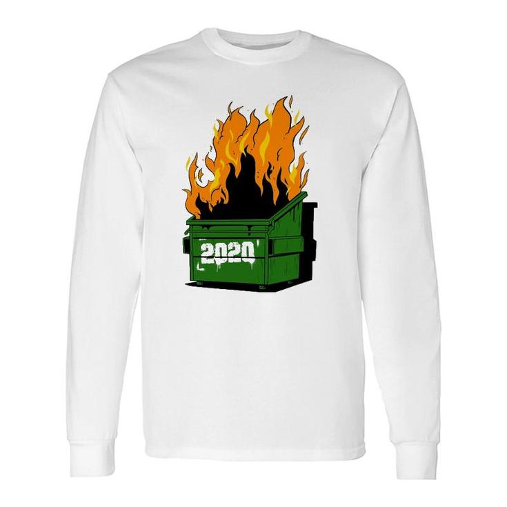 2020 Burning Dumpster Fire Long Sleeve T-Shirt T-Shirt