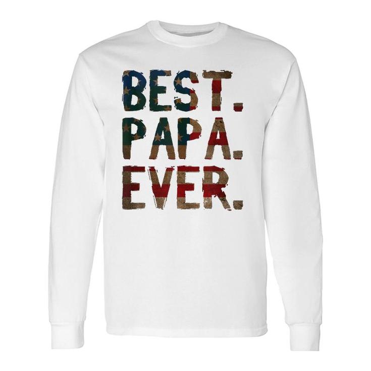 4Th Of July Father's Day Usa Dad Best Papa Ever Long Sleeve T-Shirt T-Shirt