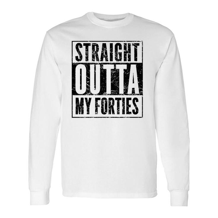 50 Years Straight Outta My Forties 50Th Birthday Long Sleeve T-Shirt T-Shirt